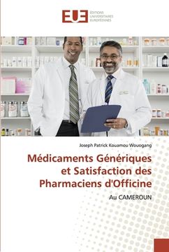portada Médicaments Génériques et Satisfaction des Pharmaciens d'Officine (en Francés)