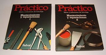 portada PRACTICO IDEAS Y SOLUCIONES DE BRICOLAJE. VOLUMEN 2: MANTENIMIENTO Y REPARACIONES I.