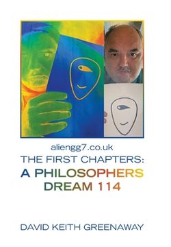 portada Aliengg7.Co.Uk the First Chapters: a Philosophers Dream 114 (in English)