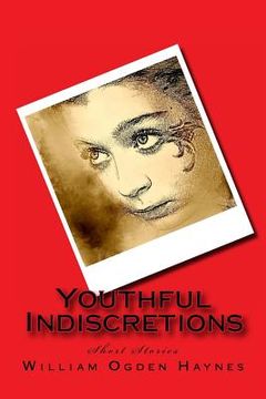 portada Youthful Indiscretions: Short Stories (in English)
