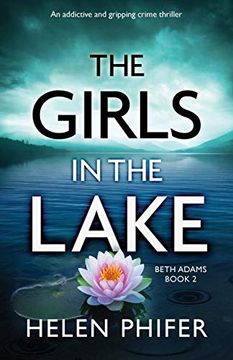 portada The Girls in the Lake: An Addictive and Gripping Crime Thriller (Beth Adams) (in English)