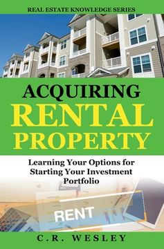 portada Acquiring Rental Property: Learning Your Options for Starting Your Investment Portfolio