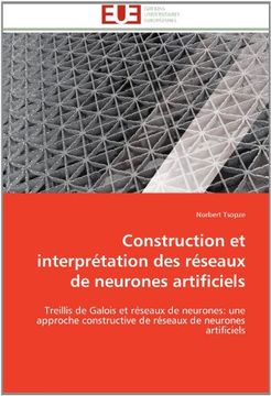 portada Construction Et Interpretation Des Reseaux de Neurones Artificiels