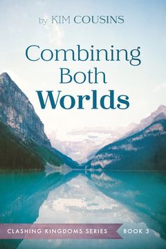 portada Combining Both Worlds (en Inglés)