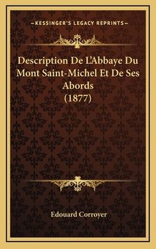 portada Description De L'Abbaye Du Mont Saint-Michel Et De Ses Abords (1877) (en Francés)