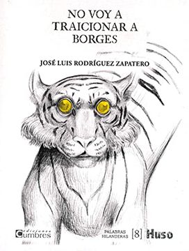 portada No voy a Traicionar a Borges (in Spanish)