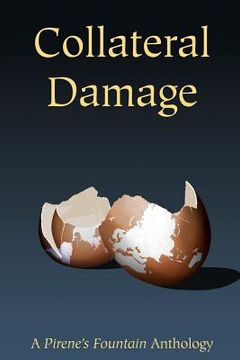 portada Collateral Damage: A Pirene's Fountain Anthology (en Inglés)