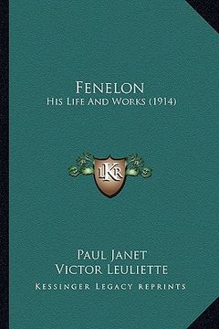 portada fenelon: his life and works (1914) (en Inglés)