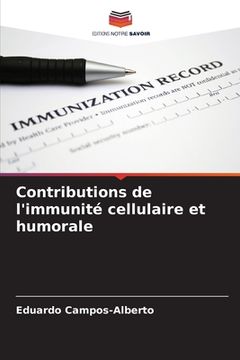 portada Contributions de l'immunité cellulaire et humorale (en Francés)