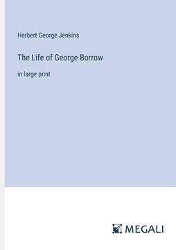 portada The Life of George Borrow: in large print (in English)