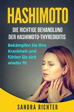 portada Hashimoto: Die richtige Behandlung der Hashimoto-Thyreoiditis. Bekämpfen Sie Ihre Krankheit und fühlen Sie sich wieder fit. (en Alemán)