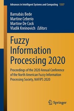 portada Fuzzy Information Processing 2020: Proceedings of the 2020 Annual Conference of the North American Fuzzy Information Processing Society, Nafips 2020 (en Inglés)