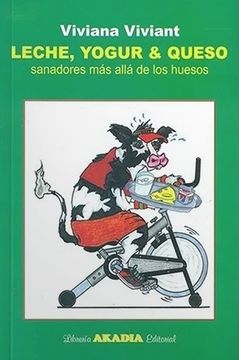 portada Leche, yogur y queso: sanadores más allá de los huesos (in Spanish)