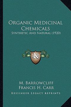 portada organic medicinal chemicals: synthetic and natural (1920) (in English)