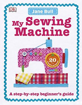 portada My Sewing Machine Book: A Step-by-Step Beginner's Guide