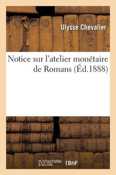 portada Notice Sur l'Atelier Monétaire de Romans (en Francés)