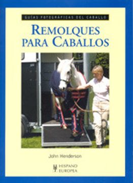portada Remolques Para Caballos (Guías Fotográficas del Caballo) (in Spanish)