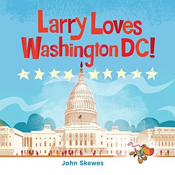 portada Larry Loves Washington, Dc! A Larry Gets Lost Book (in English)