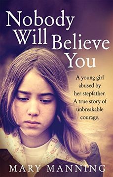 portada Nobody Will Believe You: A Story of Unbreakable Courage
