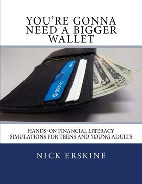 portada You'Re Gonna Need a Bigger Wallet: Hands-On Financial Literacy Simulations for Teens and Young Adults (en Inglés)