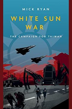 portada White sun War: The Campaign for Taiwan (Casemate Fiction) (en Inglés)