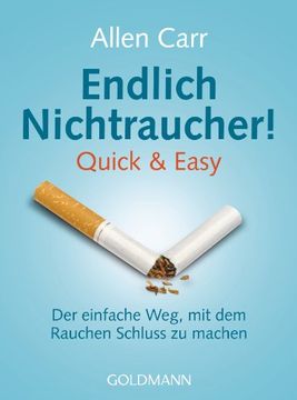portada Endlich Nichtraucher! Quick & Easy: Der Einfache Weg, mit dem Rauchen Schluss zu Machen (en Alemán)