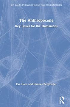 portada The Anthropocene: Key Issues for the Humanities (Key Issues in Environment and Sustainability) (en Inglés)