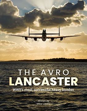 portada The Avro Lancaster: Wwii's Most Successful Heavy Bomber