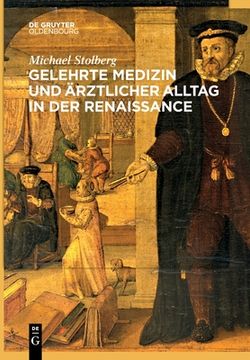 portada Gelehrte Medizin und ärztlicher Alltag in der Renaissance 