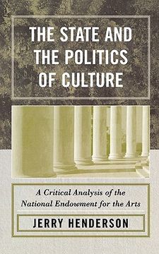 portada the state and the politics of culture: a critical analysis of the national endowment for the arts