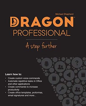 portada Dragon Professional - a Step Further: Automate Virtually any Task on Your pc by Voice 