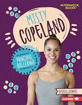 portada Misty Copeland: Principal Ballerina (Boss Lady Bios) 