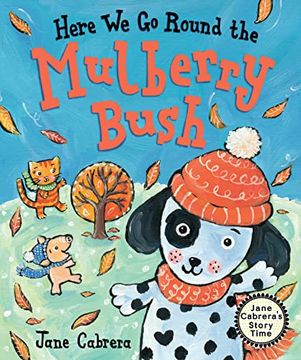 portada Here we go Round the Mulberry Bush (Jane Cabrera's Story Time) (en Inglés)