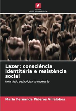 portada Lazer: Consciência Identitária e Resistência Social: Uma Visão Pedagógica da Recreação