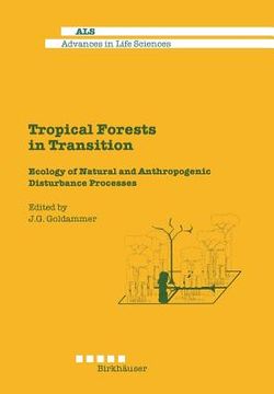 portada Tropical Forests in Transition: Ecology of Natural and Anthropogenic Disturbance Processes (in English)
