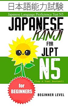 portada Japanese Kanji for Jlpt n5: Master the Japanese Language Proficiency Test n5: 2 (en Inglés)