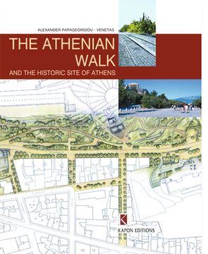 portada The Athenian Walk and the Historic Site of Athens (en Inglés)