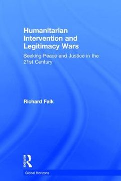 portada seeking peace and justice in the 21st century: humanitarian intervention, responsibility to protect, and legitimacy wars