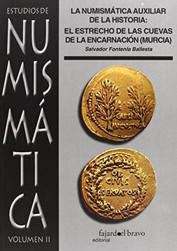 La Numismática Auxiliar de la Historia: El Estrecho de las Cuevas de la Encarnación (Murcia)