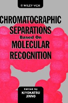 portada chromatographic separations based on molecular recognition (en Inglés)