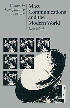 portada Mass Communications and the Modern World (Themes in Comparative History) (en Inglés)