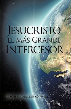 portada jesucristo el mas grande intercesor / jesus christ the largest mediator