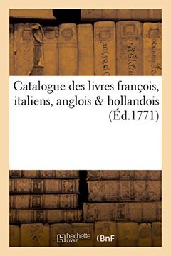 portada Catalogue des livres françois, italiens, anglois   hollandois libraire à Cleves. (Généralités)