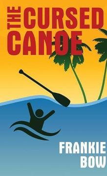portada The Cursed Canoe: In Which Molly Experiences the World-Famous Labor Day Canoe Race and Endures that Awful Mix-Up at the Hotel (Professor Molly Mysteries)