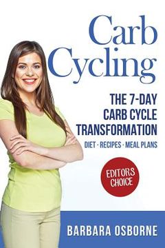 portada Carb Cycling: The 7-Day Carb Cycle Transformation