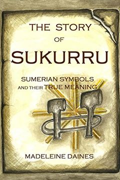 portada THE STORY OF SUKURRU: Sumerian symbols and their true meaning