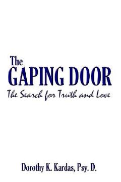 portada the gaping door: the search for truth and love (in English)