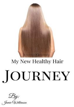portada My New Healthy Hair Journey (en Inglés)
