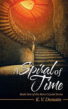 portada A Spiral of Time: Book one of the Born Crystal Series (en Inglés)