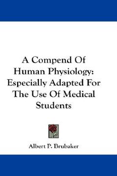 portada a compend of human physiology: especially adapted for the use of medical students (en Inglés)